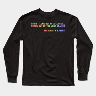 I'm a mess Long Sleeve T-Shirt