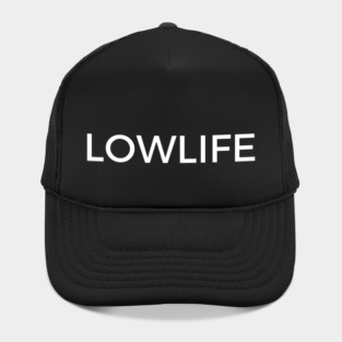 lowlife Hat