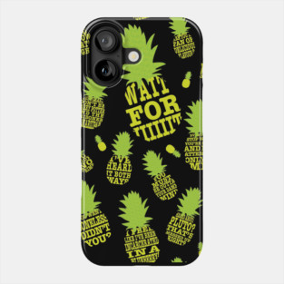 Psych Pineapple Quotes Phone Case