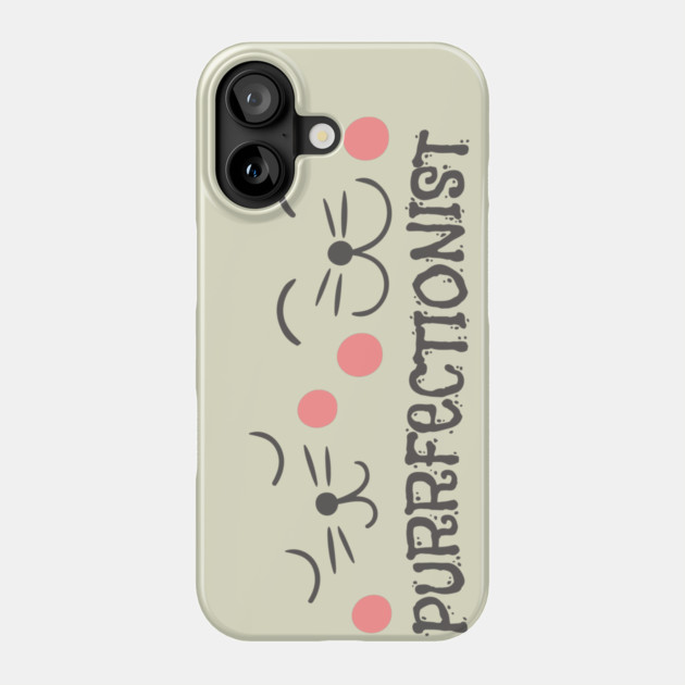 Purrfectionist Cat Phone Case by The WYLD Tribe
