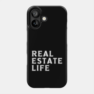 Real Estate Life Phone Case