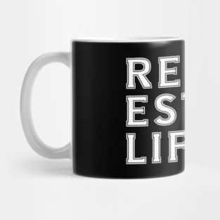 Real Estate Life Mug