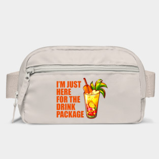 I'm Just Here For The Drink Package - Funny Cruise Bag