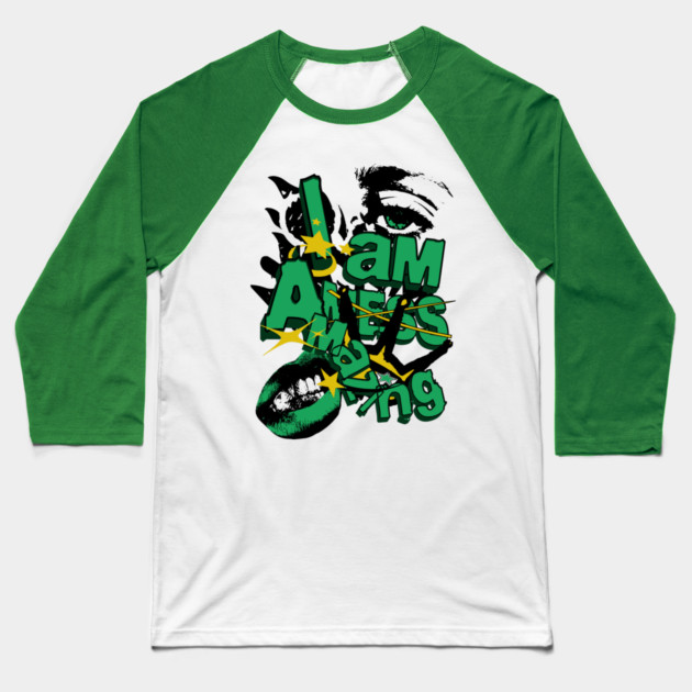 I Am Amazing Mess Baseball T-Shirt by The WYLD Tribe