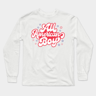 All American Boy, 4th Of July Long Sleeve T-Shirt