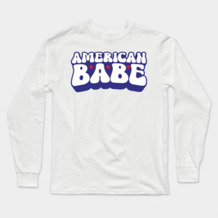 American Babe, 4th Of July Long Sleeve T-Shirt