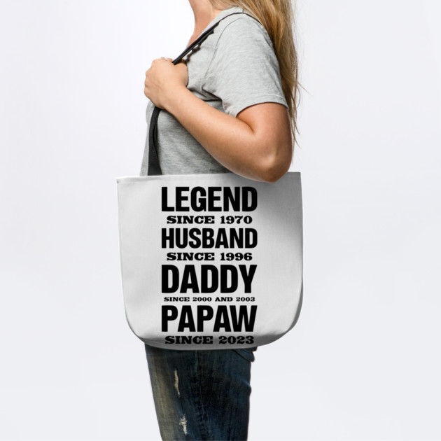 Legend Since 1970, Husband Since 1996, Daddy Since 2000 and 2003 , Papaw Since 2023 by Darksavage