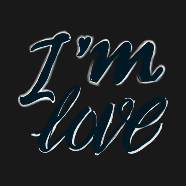 I'm Love by CreativeSage
