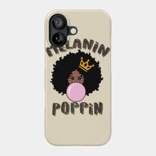 Melanin Poppin Black Queen Gift Phone Case