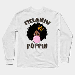 Melanin Poppin Black Queen Gift Long Sleeve T-Shirt