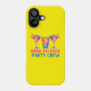 Drink Package Party Crew - Cruise Phone Case