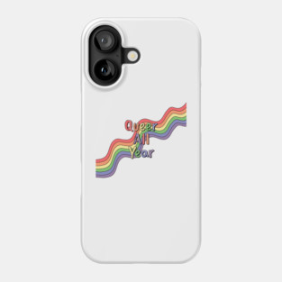 Queer All Year Phone Case