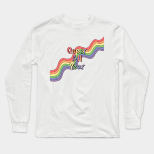 Queer All Year Long Sleeve T-Shirt