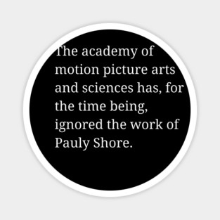 Ignored Pauly Shore Magnet