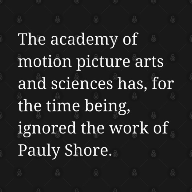 Ignored Pauly Shore by Low Life Shirts