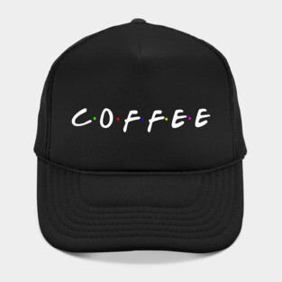 Coffee Text - Friends Edition Star Bucks Hat