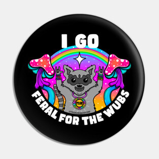 Feral for the wubs. Pin