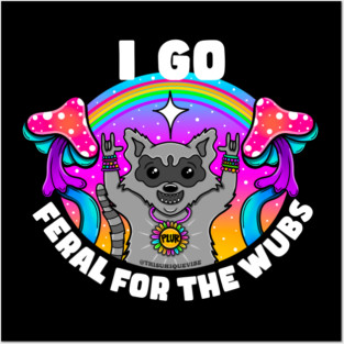 Feral for the wubs. Posters and Art