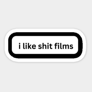 I Like Shit Films Magnet