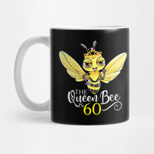 The Queen Bee Is 60 - 60th Birthday Mug