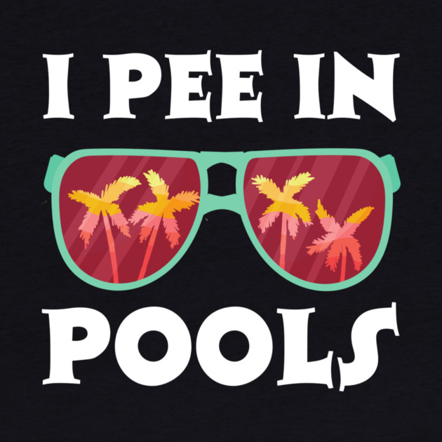 I Pee in Pools by The WYLD Tribe