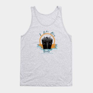 I Like Big Boats I Cannot Lie Tank Top