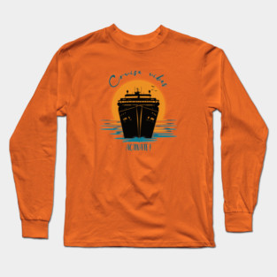 Cruise Vibes, Activate! Long Sleeve T-Shirt