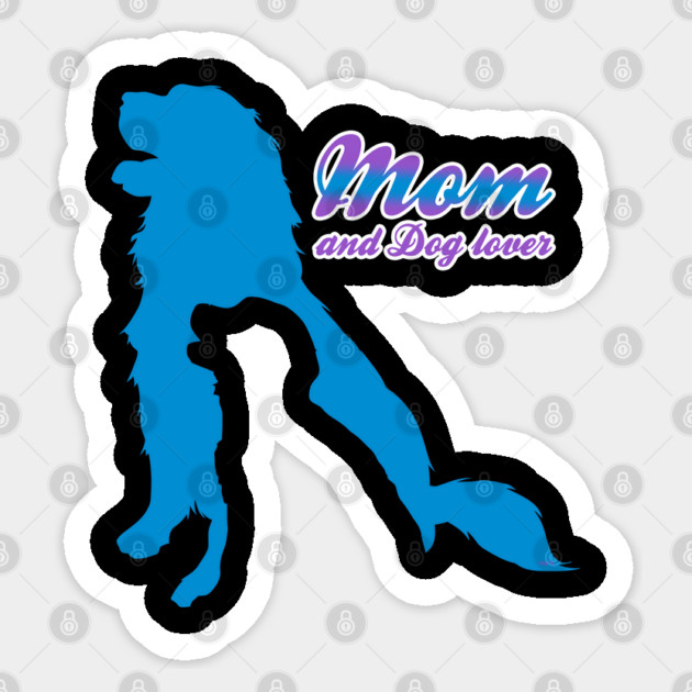Mom & Dog Lover Sticker by creative
