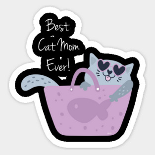 Best Cat Mom Ever! Sticker