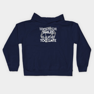 When the DM smiles it's already too late Kids Hoodie