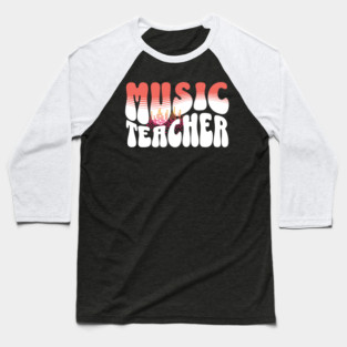 Groovy Music Teacher Baseball T-Shirt