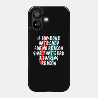 Give a reason Phone Case