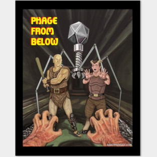 Phage From Below! Posters and Art