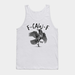 F-Caw-F Tank Top