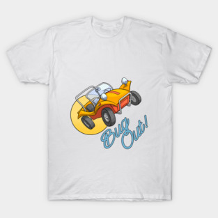 Bug Out! T-Shirt
