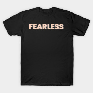 Fearless T-Shirt