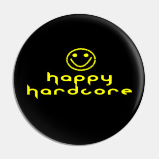 Happy Hardcore Pin