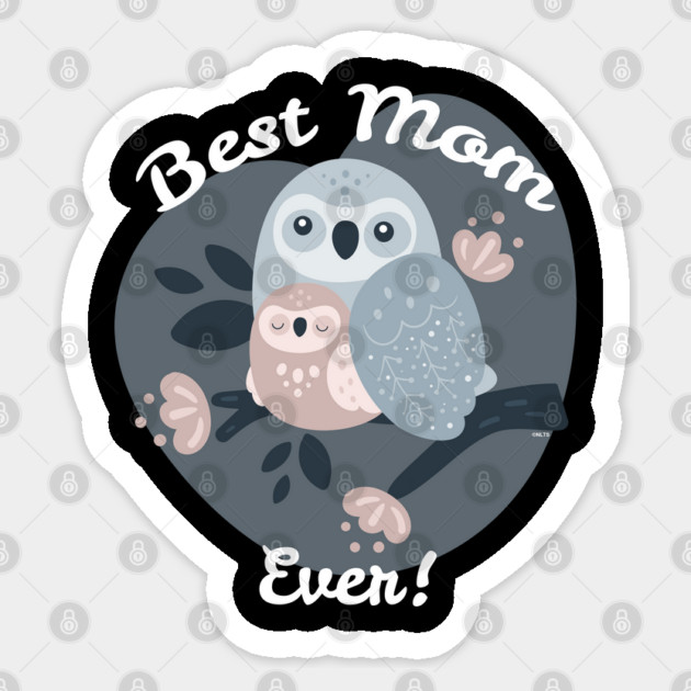 Best Mom Ever Owls Sticker by creative