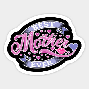 Best Mother Ever Sticker