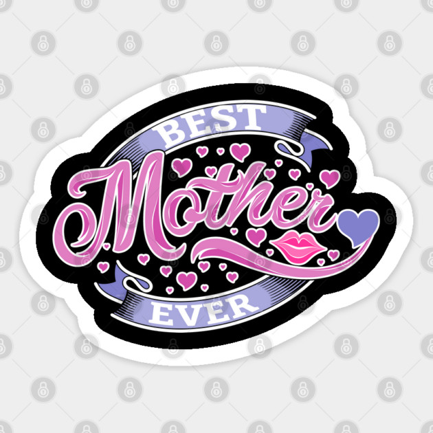 Best Mother Ever Sticker by creative
