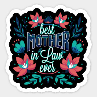 Best Mother in law Ever Sticker