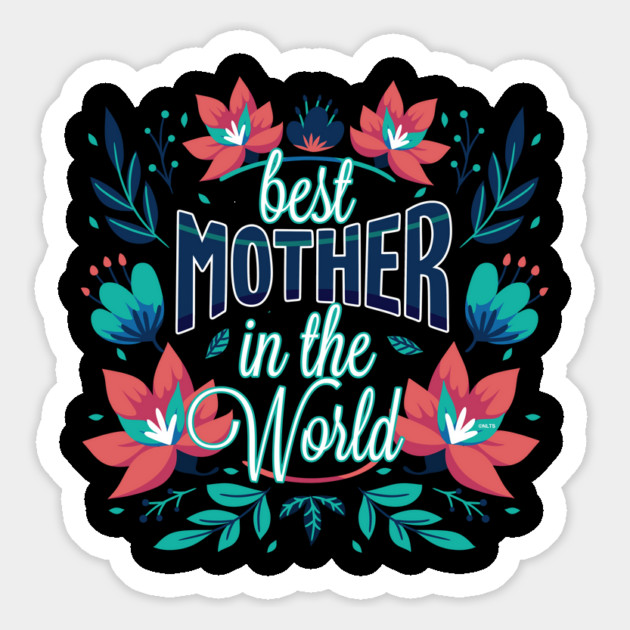 Best Mother In the World Magnet by creative