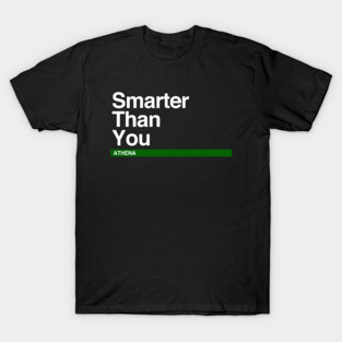Athena – Smarter than you T-Shirt