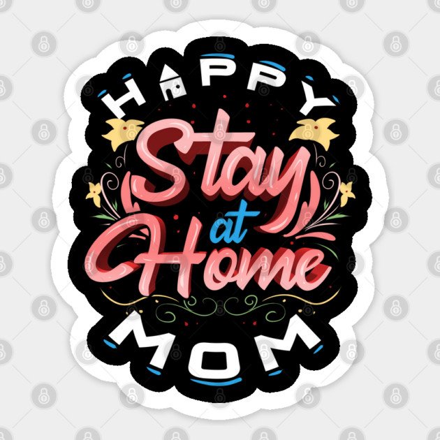 Happy Stay at Home Mom Sticker by creative