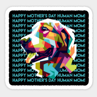 Happy Mothers Day Human Mom Labrador Dog Sticker