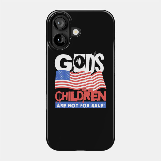 God's Children Are Not For Sale Phone Case by The WYLD Tribe