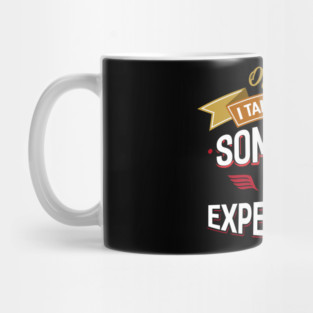 Sometimes I Need Expert Advice Mug