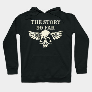 the story so far Hoodie
