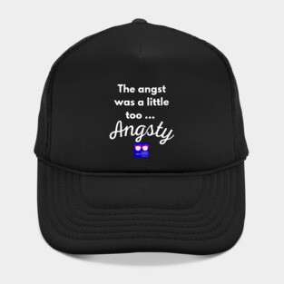 "Too Angsty" white letters nerdy logo -Nerdy Romantics Podcast Hat