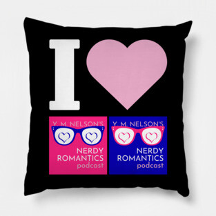 I Love Nerdy Romantics Podcast White letters Pillow